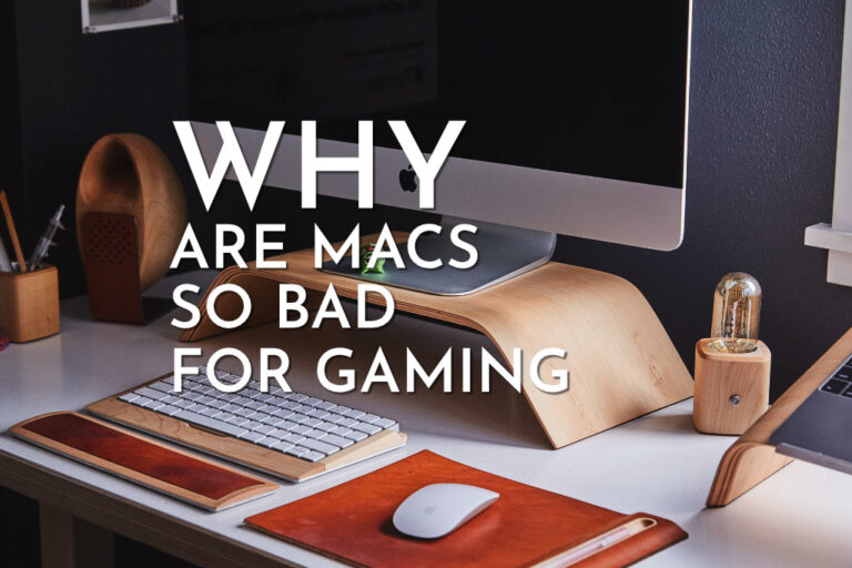 Why Are Macs So Bad For Gaming? – Gaming Shift