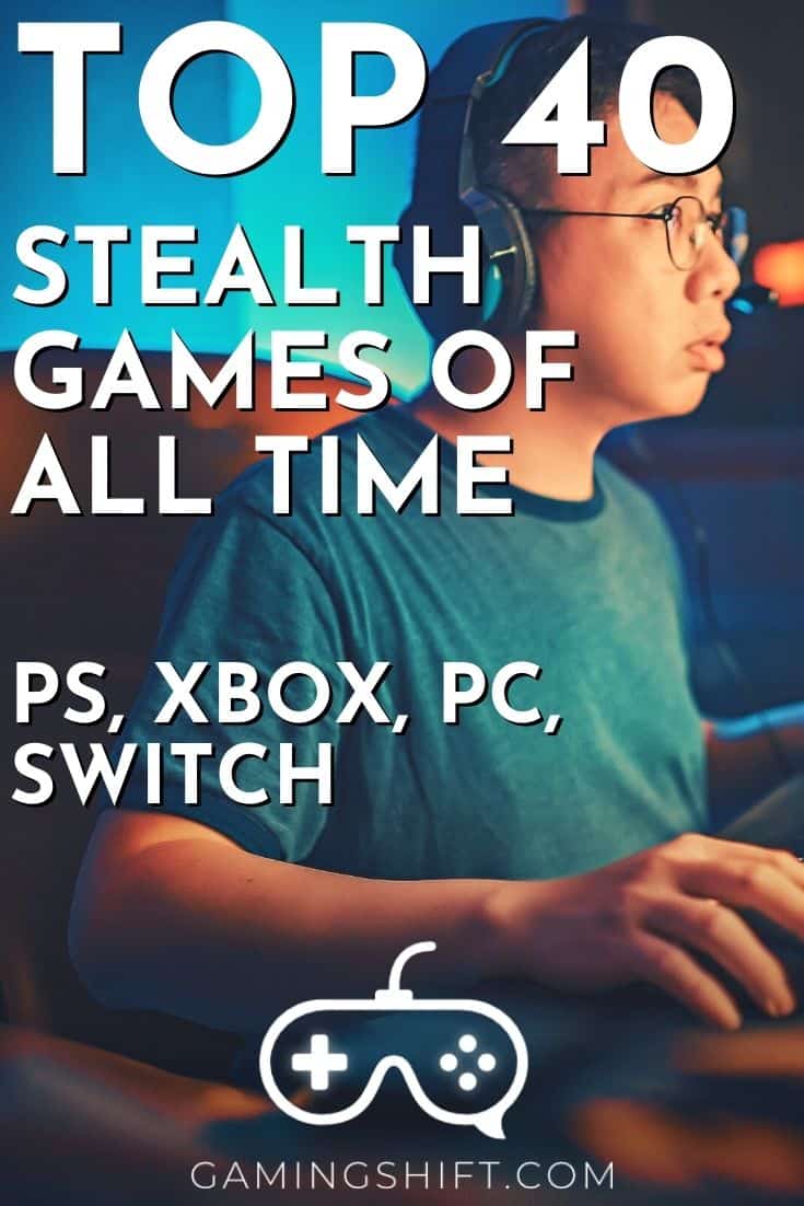 Top 40 Stealth Games Of All Time (PS, Xbox, PC, Switch) – Gaming Shift