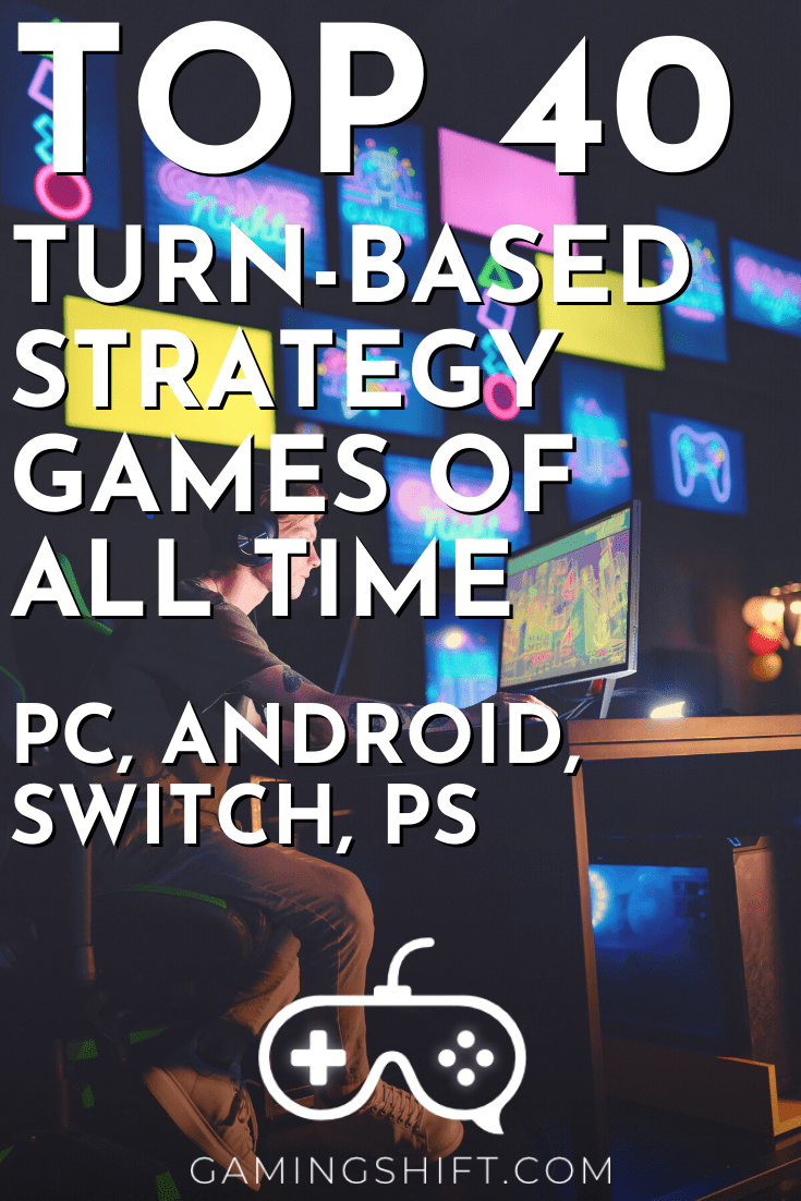 Top 40 Turn-Based Strategy Games Of All Time (PC, Android, Switch, PS ...