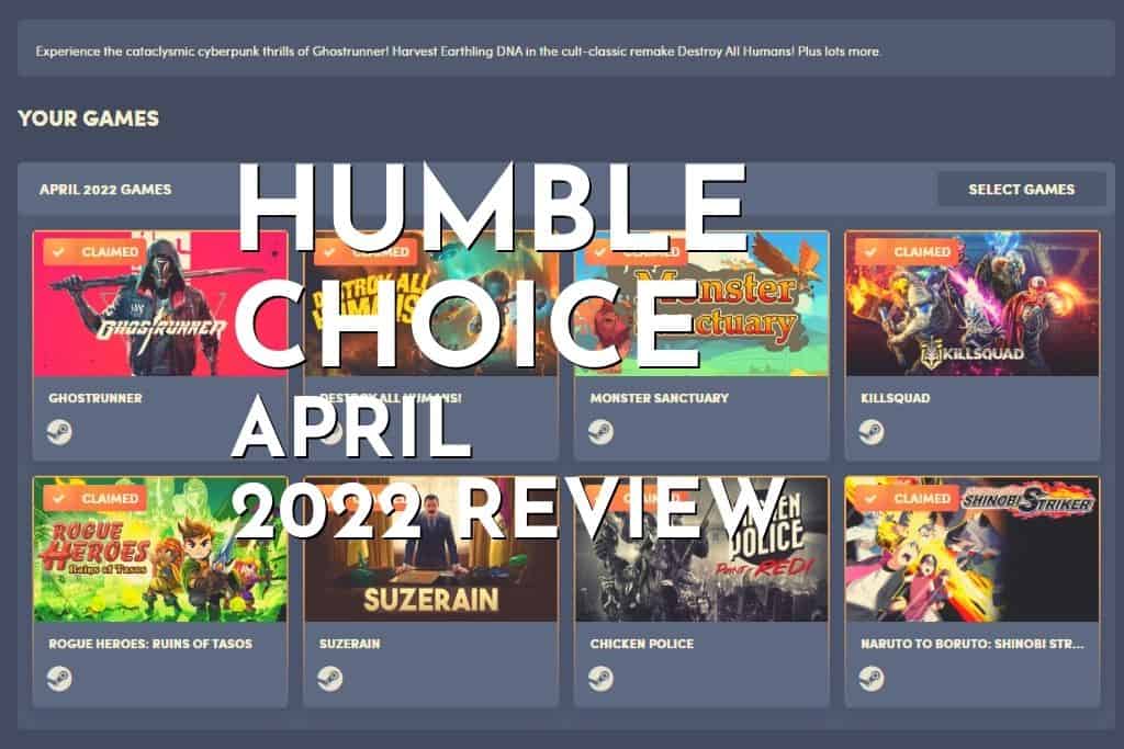 Humble Choice April 2022 Review How Good Is It? Gaming Shift