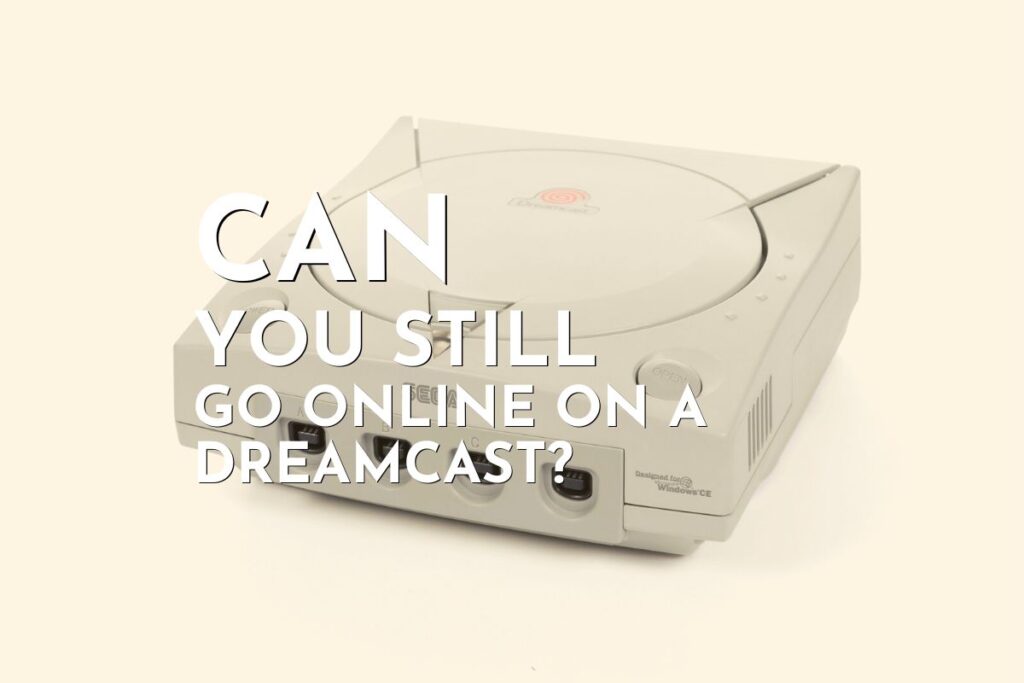 Can You Still Go Online On A Dreamcast Gaming Shift